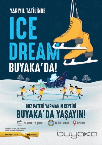 Yarıyıl Tatilinde Ice Dream Buyaka&amp;#39;da!